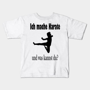 Ich mache Karate und was kannst du? Kids T-Shirt